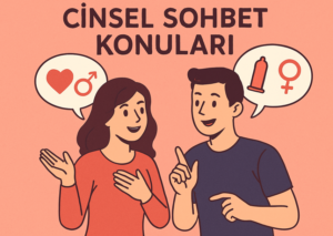 Cinsel Sohbet Konuları